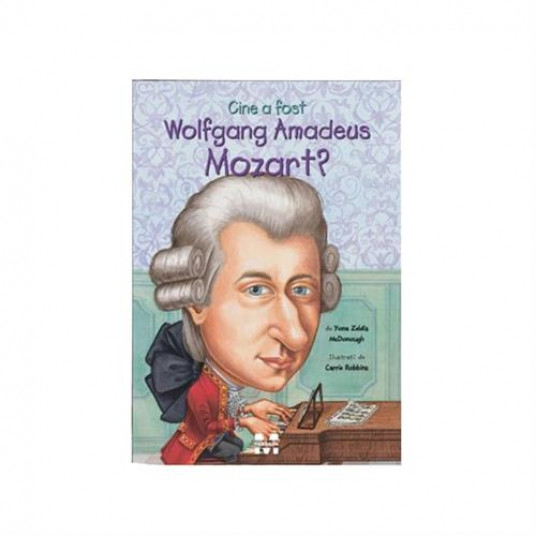 Who Was Wolfgang Amadeus Mozart? by Yona Zeldis McDonough