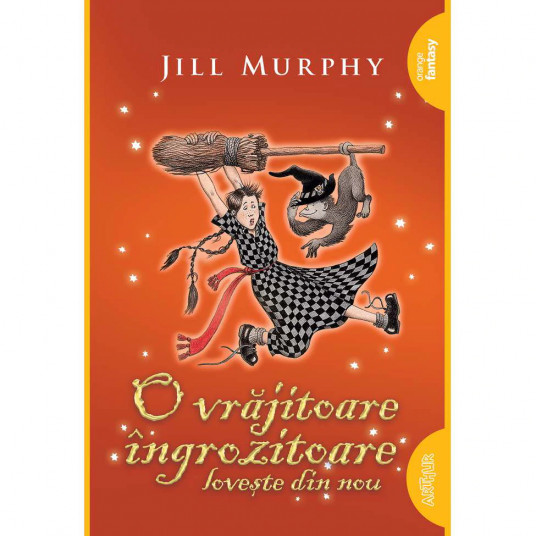 O Vrajitoare Ingrozitoare Loveste Din Nou - Jill Murphy